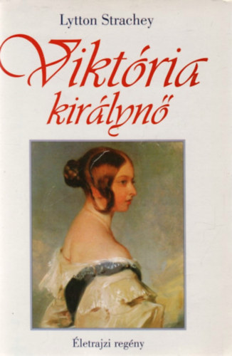 Lytton Strachey - Viktória királynő