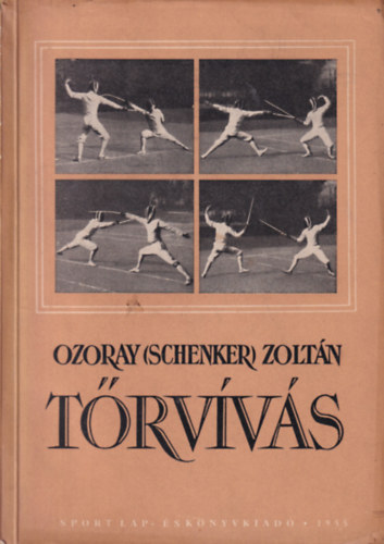 Ozoray (Schenker) Zoltán - Tőrvívás