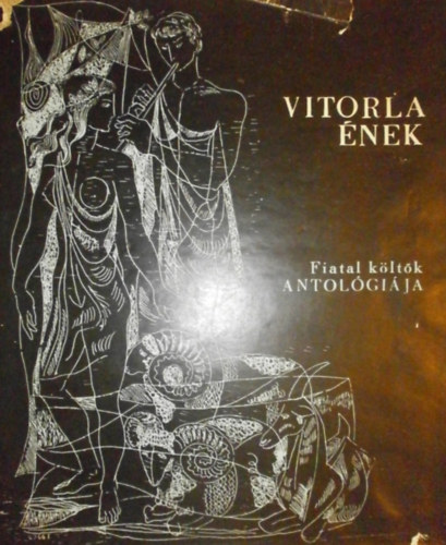 L�szl�ffy Alad�r (v�logatta) - Vitorla-�nek (Fiatal k�lt�k antol�gi�ja)