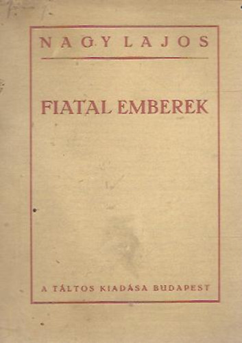 Nagy Lajos - Fiatal emberek
