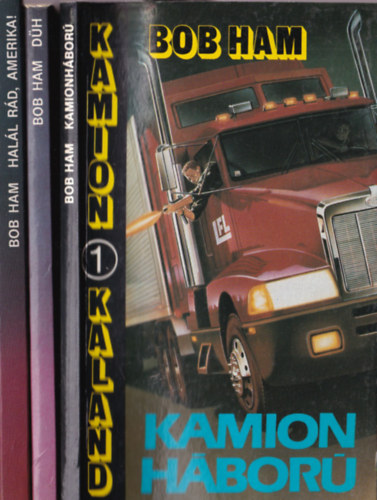 Bob Ham - 3 db Kamion kaland: Kamion hbor, Dh, Hall rd Amerika!