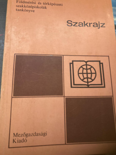 Balogh Gy�rgy - Szakrajz - F�ldm�r�si Szakk�z�pisk. Tank�nyve