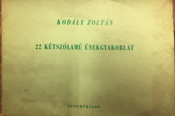 Kodly Zoltn - 22 Ktszlam nekgyakorlat