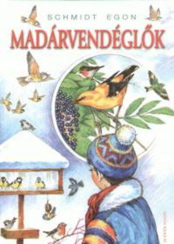 Schmidt Egon - Madrvendglk