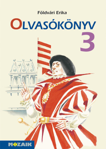 Fldvri Erika - Olvasknyv 3. (harmadik osztlyosoknak)