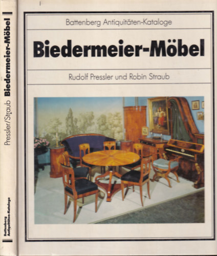Pressler, R.-Straub, R. - Biedermeier-m�bel (Battenberg Antiquitaten-Kataloge)