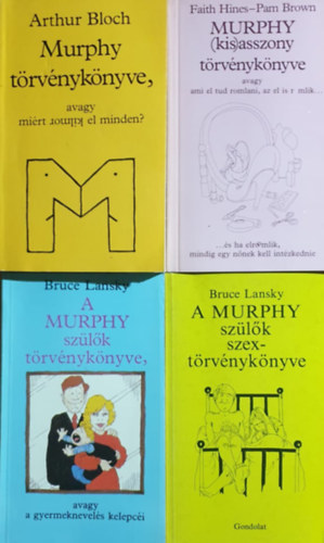 Arthur Bloch, Faith Hines, Pam Brown, Bruce Lansky - 4 db Murphy knyv: Murphy trvnyknyve / Murphy (kis)asszony trvnyknyve / A Murphy szlk trvnyknyve / A Murphy szlk szextrvnyknyve /