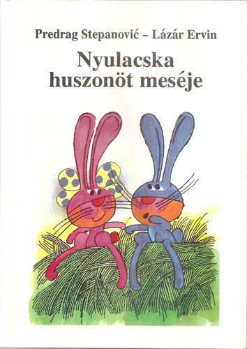 Predrag Stepanovic, Lzr Ervin - Nyulacska huszont mesje