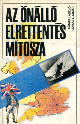Dániel L.-Lovász L. Tamás - Az önálló elrettentés mítosza