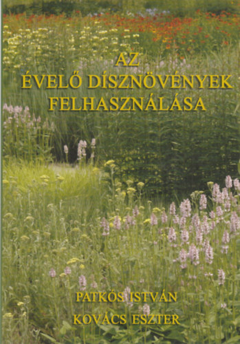 Patks Istvn, Kovcs Eszter - Az vel dsznvnyek felhasznlsa
