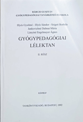 Illy�s - Szigeti - Jankovichn� - L�nyain� - Gy�gypedag�giai l�lektan II. r�sz