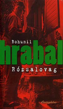 Bohumil Hrabal - Rzsalovag