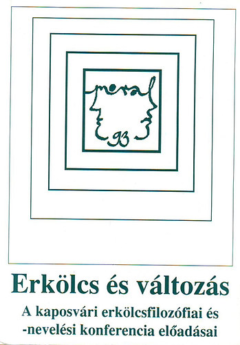 Czirják József;Jávorszki András;Szabóné G. Piroska - Erkölcs és változás