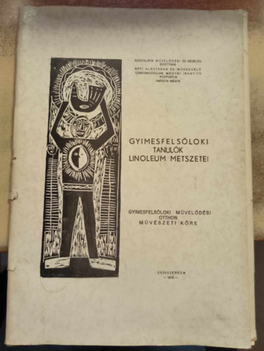 Gyimesfelsloki mveldsi otthon mv.kre - Gyimesfelsloki Tanulk linoleum metszetei