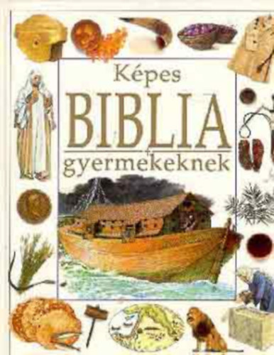 Tth Emese (szerk.) - Kpes biblia gyermekeknek