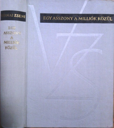 V�RNAI ZSENI - Egy asszony a milli�k k�z�l