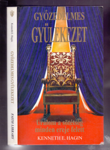 Kenneth E. Hagin - Gy�zedelmes gy�lekezet (uralom a s�t�ts�g minden ereje felett)