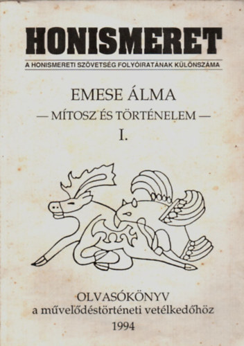 Dr. Gyapay Gbor (szerk.) - Emese lma: mtosz s trtnelem I.