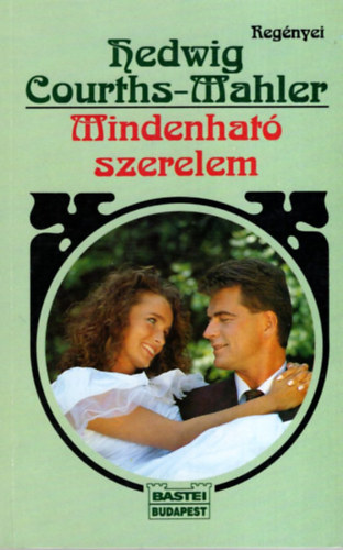 Hedwig Courths-Mahler - Mindenhat� szerelem
