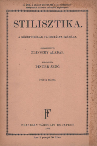 Zlinszky Aladr szerk. - Stilisztika a kzpiskolk IV. osztly szmra