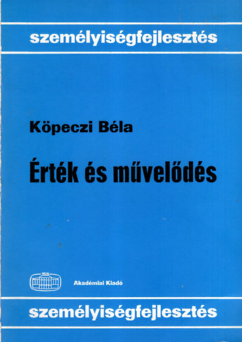 goston Gyrgy, Balogh Tibor, Dur Lajos - rtk s mvelds - Szemlyisgfejleszts
