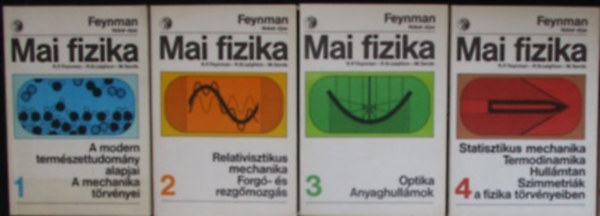 Feynman - Mai fizika-1: A modern természettudomány alapjai, A mechanika törvényei + 2: Relativisztikus mechanika, Forgó-és rezgőmozgás + 3: Optika, Anyaghullámok + 4: Statisztikus mechanika, Hullámtan, Szimetriák a fizika törvényeiben.4db mű