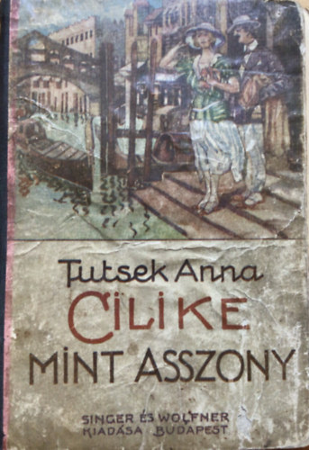 Tutsek Anna - Cilike mint asszony