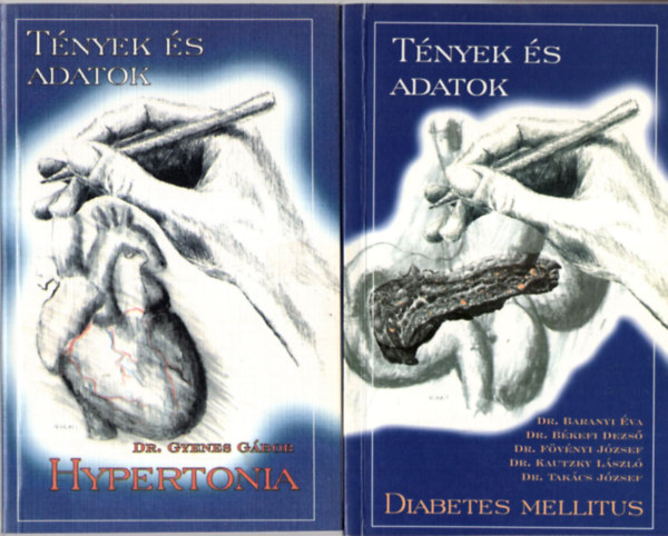 Dr. Baranyi Éva - Dr. Békefi Dezső, Dr. Gyenes Gábor, Dr. Rókusz László - 3 db orvosi könyv ( együtt ) Tények és adatok sorozat - 1. Diabetes mellitus, 2. Hypertonia, 3. Felső légúti infekciók