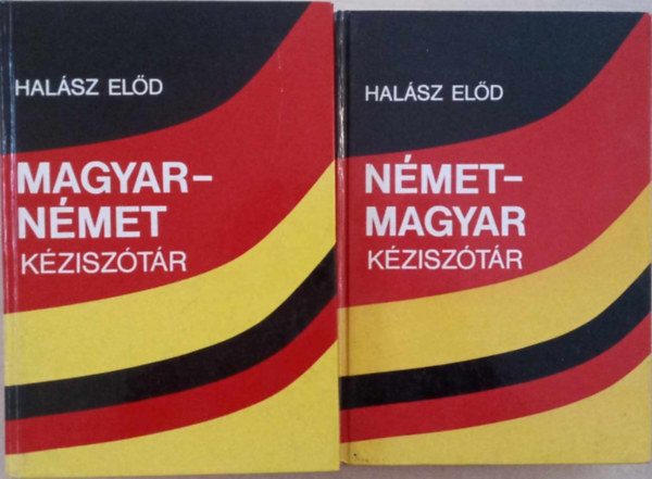 Hal�sz El�d (szerk.) - Magyar-n�met, n�met-magyar k�zisz�t�r I-II.