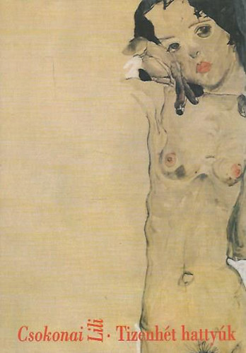 Esterházy Péter - Csokonai Lili - Tizenhét hattyúk