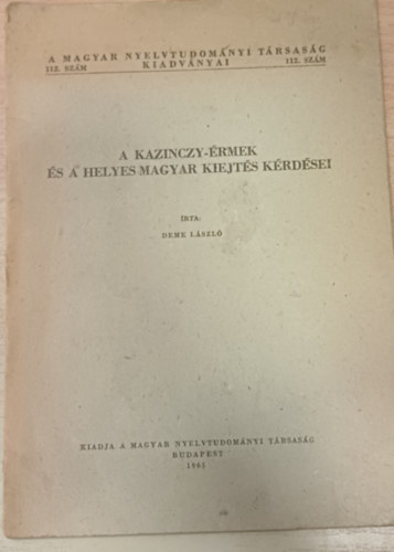 Deme László - A Kazinczy-érmék és a helyes magyar kiejtés kérdései