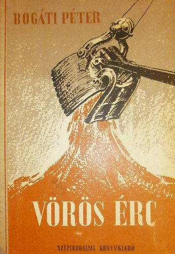 Bogáti Péter - Vörös érc