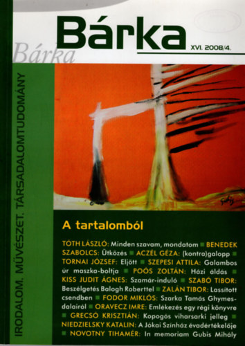 Kiss Lszl, Szab Tibor (szerk.) - Brka  XVI. 2008/4 sz. - Irodalom, mvszet, trsadalomtudomny