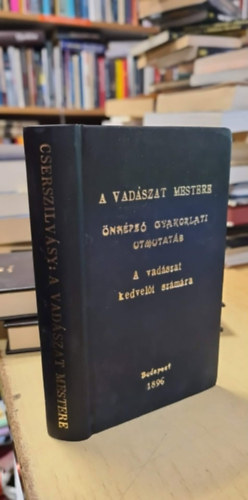 Cserszilvásy Ákos (Vajda J.) - A vadászat mestere