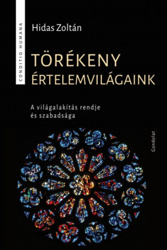 Hidas Zoltán - Törékeny értelemvilágaink