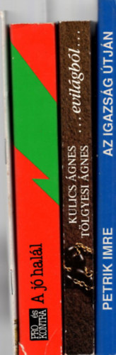 Petrik Imre, Kulics �gnes-T�lgyesi �gnes, Erd�lyi L�szl�, Blasszauer B�la - 4 db vall�si m� egyben (Az igazs�g �tj�n + ...evil�gb�l... + Felt�madunk + A j� hal�l)