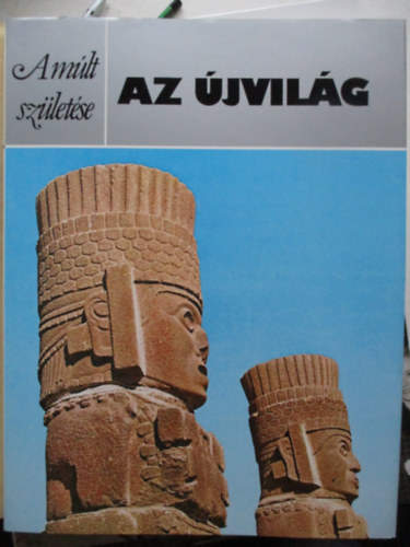 Bray-Swanson-Farrington - Az �jvil�g (A m�lt sz�let�se)