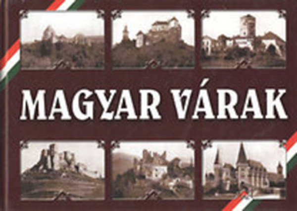 Varjú Elemér - Magyar várak (reprint)