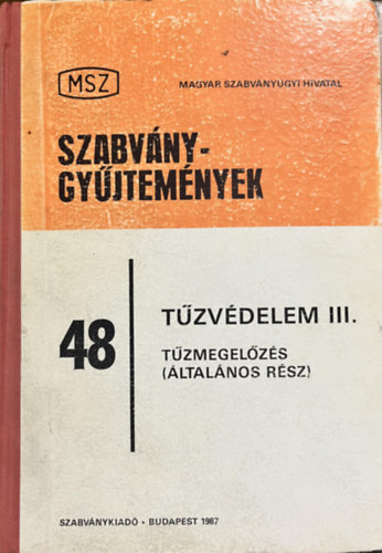 Magyar Szabványügyi Hivatal - Szabványgyűjtemények. 48 Tűzvédelem. III. kötet