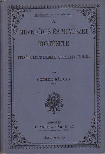 Cz�mer K�roly - A m�vel�d�s �s a m�v�szet t�rt�nete