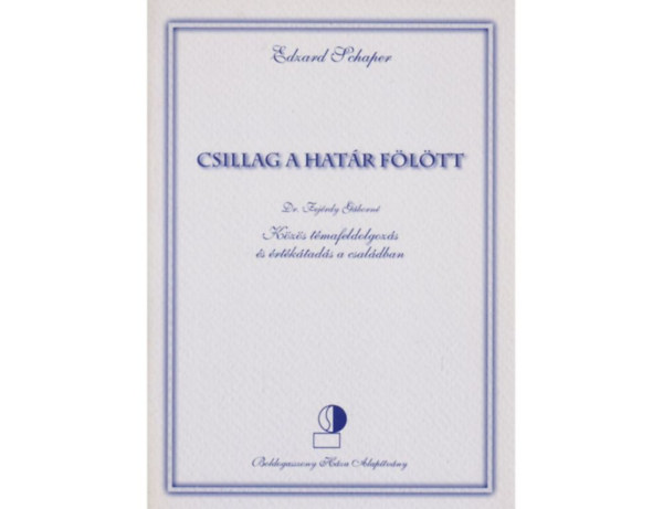 Edzard Schaper - Csillag a hatr fltt - Kzs tmafeldolgozs s rtktads a csaldban