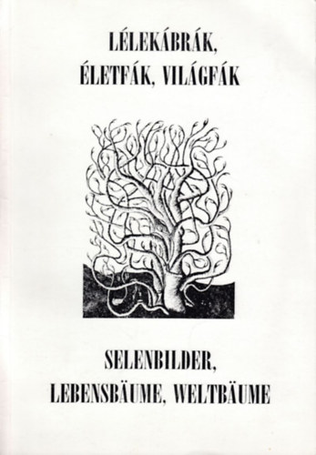 Ajkainsinkovicz Anna; Kerkgyrt Istvn - Llekbrk, letfk, vilgfk