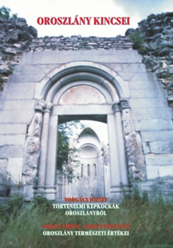 Molnr Ferenc (szerkeszt) - Oroszlny kincsei - Trtnelmi s krnyezeti olvasknyv