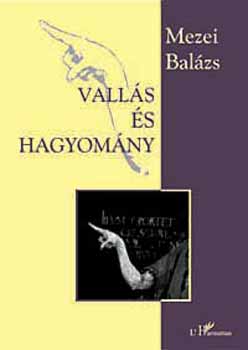 Mezei Balzs - Valls s hagyomny