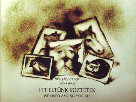 Anna Moll - Itt éltünk köztetek