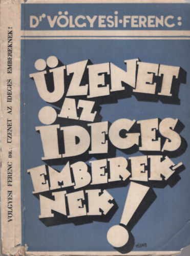 V�lgyesi Ferenc Dr. - �zenet az ideges embereknek!