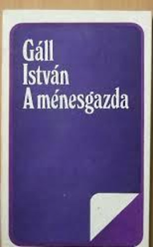 G�ll Istv�n - A m�nesgazda