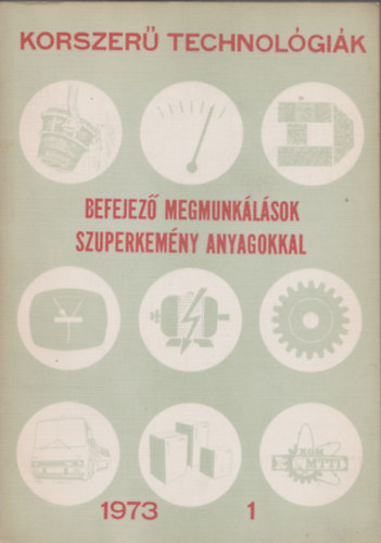 Befejező megmunkálások szuperkemény anyagokkal (Korszerű technológiák)