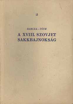 Barcza-Tóth - A XVIII. szovjet sakkvilágbajnokság