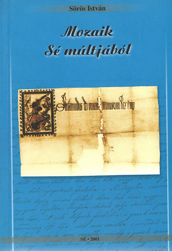 S�r�s Istv�n - Mozaik S� m�ltj�b�l